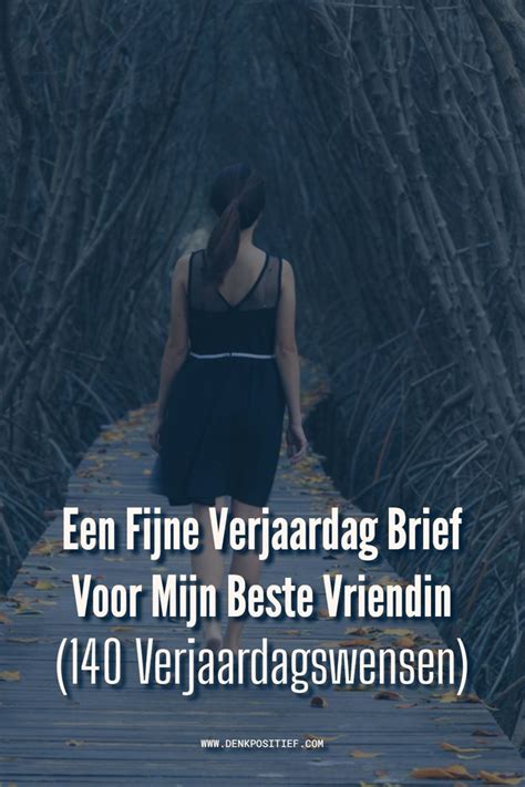 Een Fijne Verjaardag Brief Voor Mijn Beste Vriendin。